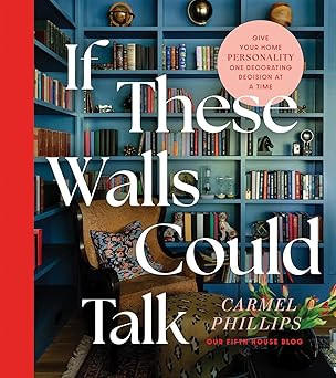 If These Walls Could Talk: Give Your Home Personality One Decorating Decision at a Time      Hard... | Amazon (US)