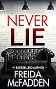 Never Lie: An addictive psychological thriller - Kindle edition by McFadden, Freida. Literature &... | Amazon (US)