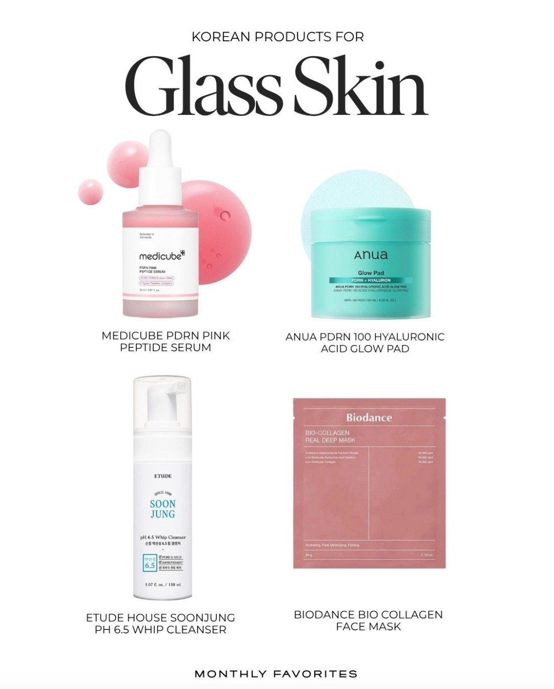 Our Current Korean Skincare Favorites⁠
⁠
Korean skincare will always have our hearts.⁠
There’s something about the ritual — the glow, the intention, the results. These are the products that are giving glass-skin energy right now, and we’re obsessed ↓⁠
⁠
Medicube PDRN Pink Peptide Serum — lightweight but potent. Restores elasticity, refines texture, and leaves skin looking lit from within.⁠
⁠
Anua PDRN 100 Hyaluronic Acid Glow Pads — your new daily exfoliating pads. They gently resurface, hydrate, and give that mirror-finish glow.⁠
⁠
Etude House SoonJung pH 6.5 Whip Cleanser — sensitive-skin approved. A creamy foam that balances and soothes without stripping your barrier.⁠
⁠
Biodance Bio-Collagen Face Mask — packed with marine collagen and PDRN for instant bounce and hydration — the ultimate Sunday reset.⁠
⁠
Why we love them → clean formulas, visible results, and that signature K-beauty glow that makes your skin feel alive.⁠
⁠
Follow @monthlyfavorites for more of our favorite Korean skincare finds, wellness rituals, and beauty edits that are actually worth the hype.⁠
⁠
💌 Join our Inner Circle at monthlyfavorites.com — no gatekeeping, just style, substance & the best of what we love.⁠
⁠
#KoreanSkincare #GlassSkin #KBeauty #SkincareFavorites #Medicube #Anua #EtudeHouse #Biodance #HydratedSkin #GlowFromWithin #SkincareRoutine #CleanBeauty #MonthlyFavorites #TheBeautyEdit #SkinGoals #NoGatekeeping #LuxurySkincare #GlowingSkin

#LTKBeauty #LTKGiftGuide #LTKmorningroutine