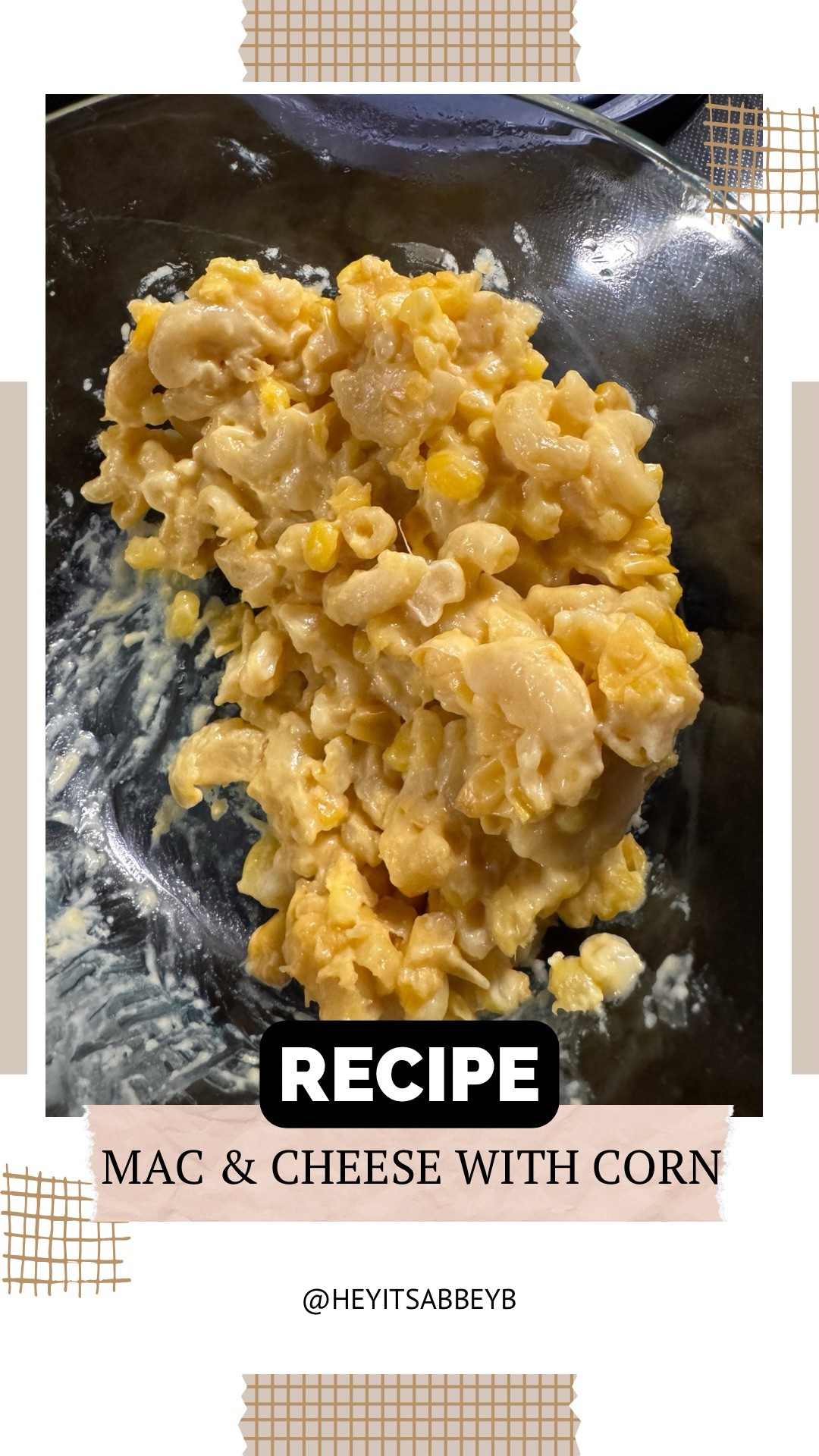 I was asked to bring this to thanksgiving, I don’t think I have made this since the last time I was requested to bring it 🙃 The kids love it, but we have moved onto just loving plain Mac and cheese that I make. 

I made a double batch in this, but here is the recipe.

Ingredients:
1 cup elbow noodles 
1 can corn, drained
1 can creamed corn 
1 stick of butter 
8oz velveeta cheese diced up 

Instructions:
Cook pasta halfway, add to crockpot. Add all of the corn, butter, and cheese to it. Mix it up well. Cook on high for 2 hours and stir occasionally. 














#foodie #foodies #foodiesofinstagram #foodiesofig #foodiesofinsta #food #foodlover #foodpics #foodofinstagram #foodoftheday #foodofig #foods #recipe #recipes #recipeoftheday #recipeinspo #recipeshare #recipeideas #recipereels #easyrecipe #easyrecipesathome #easymeals 

#LTKFindsUnder50 #LTKfoodie #LTKvlog