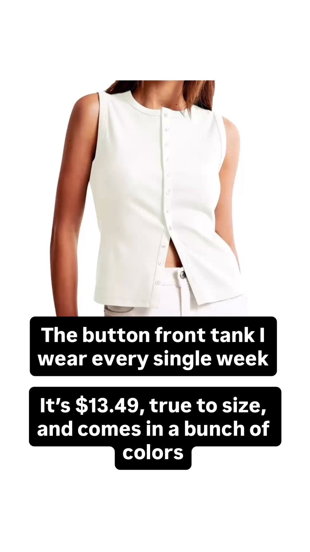 I wear this tank top once a week! It’s a summer staple of mine. It’s true to size, comes in several colors, and is $13.49