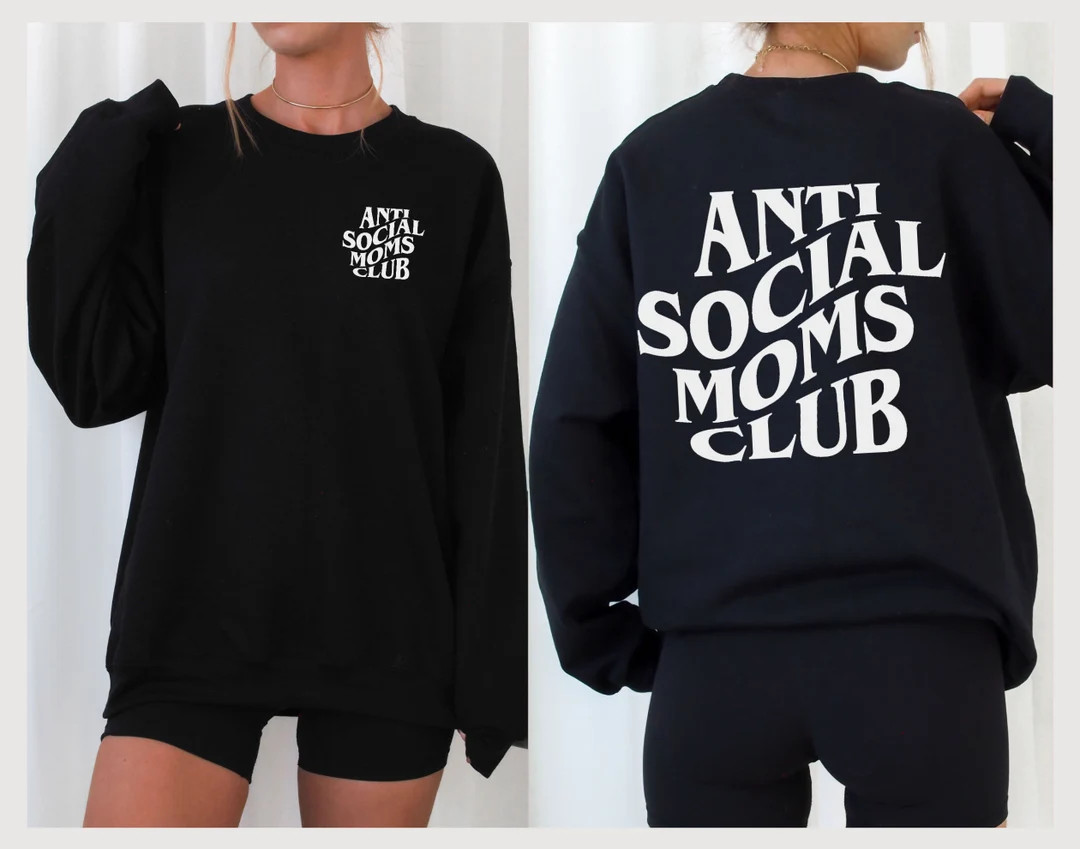 Anti Social Moms Club Sweatshirt OR Shirt // Mothers Day Gift / Gift for Mom / Mama Sweatshirt / ... | Etsy (US)