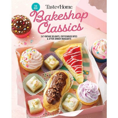 Taste of Home Bakeshop Classics - (Taste of Home Baking) (Hardcover) | Target
