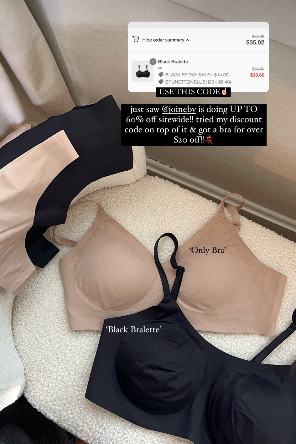 My favorite bras!! No wires, super super comfy!

I’m a 32B and get the size small

use ‘BRUNETTEINBLUSH20’ for extra 20% off🤯 

#LTKGiftGuide #LTKfindsunder50 #LTKCyberWeek