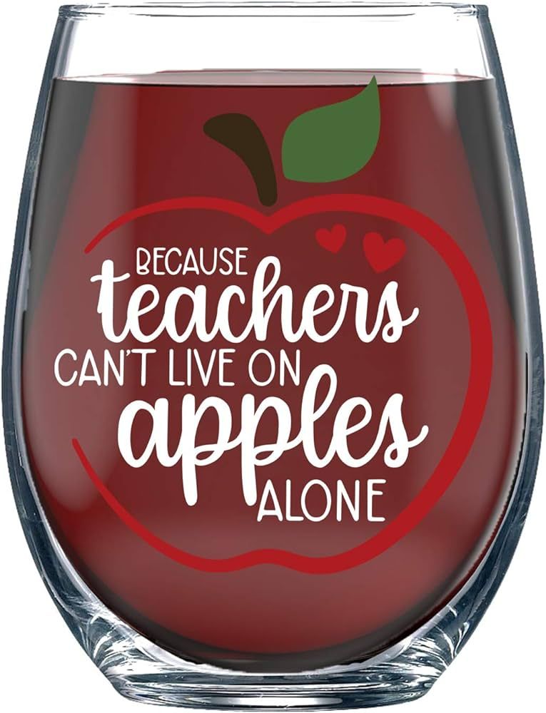 Because Teachers Can’t Live On Apples Alone Wine Glass - 15oz Funny Wine Glass Birthday Novelty... | Amazon (US)