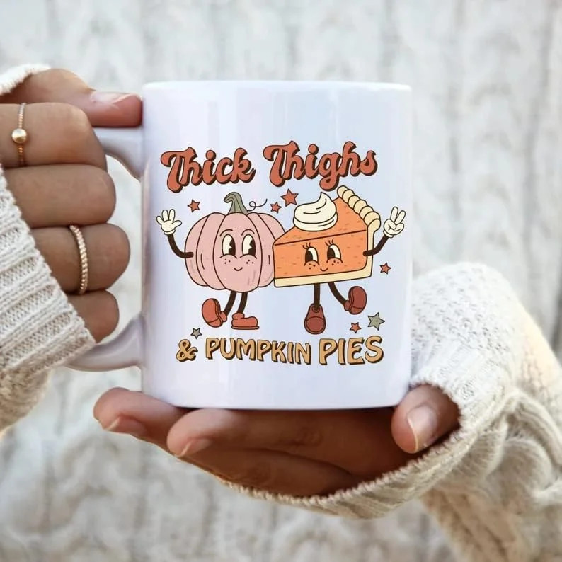 Thick Thighs And Pumpkin Pies Novelty Coffee mug Mug Cute Mug Fall Autumn Mug Gifts For Women Men... | Walmart (US)