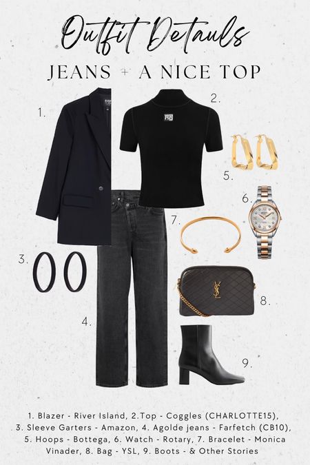 Blazer, jeans and a nice top all black outfit 👇🏼

1. Blazer - River Island, 
2.Top - Coggles (CHARLOTTE15) for 15% off and free next day delivery!
3. Sleeve Garters - Amazon, 
4. Agolde jeans - Farfetch (CB10) 10% discount 
5. Hoops - Bottega, 
6. Watch - Rotary, 
7. Bracelet - Monica Vinader, 
8. Bag - YSL, 
9. Boots - & Other Stories  

#jeans #blazer #blackoutfit #evening 

#LTKitbag #LTKSeasonal #LTKstyletip