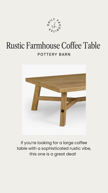 Pottery Barn Rustic Farmhouse Coffee Table on Sale!

#LTKstyletip #LTKsalealert #LTKhome