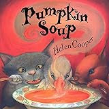 Pumpkin Soup: Cooper, Helen, Cooper, Helen: 9780374361648: Amazon.com: Books | Amazon (US)