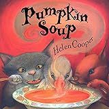 Pumpkin Soup: A Picture Book: Cooper, Helen, Cooper, Helen: 2015374460310: Amazon.com: Books | Amazon (US)