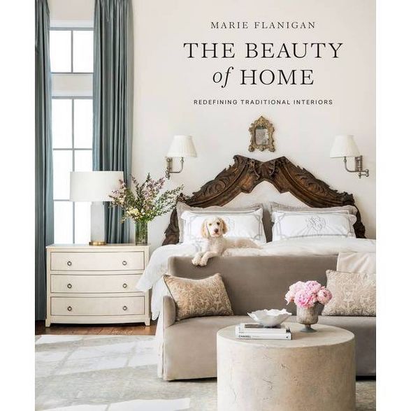 The Beauty of Home - by  Marie Flanigan (Hardcover) | Target