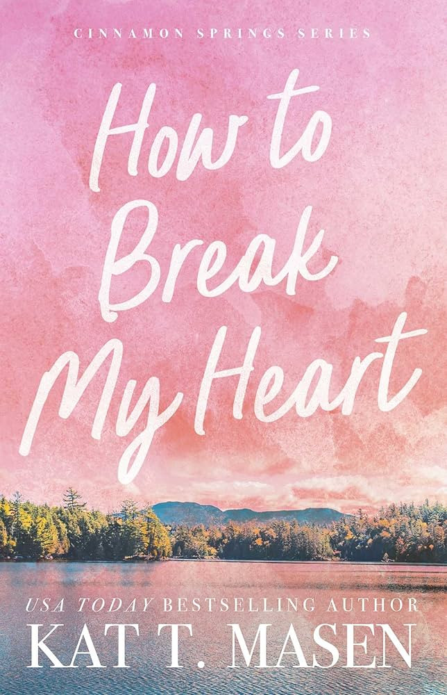 How to Break My Heart: A Novel (Cinnamon Springs) | Amazon (US)