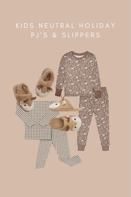 Neutral kids Christmas pajamas and slippers that they can wear all winter. 

#LTKfamily #LTKHoliday #LTKkids