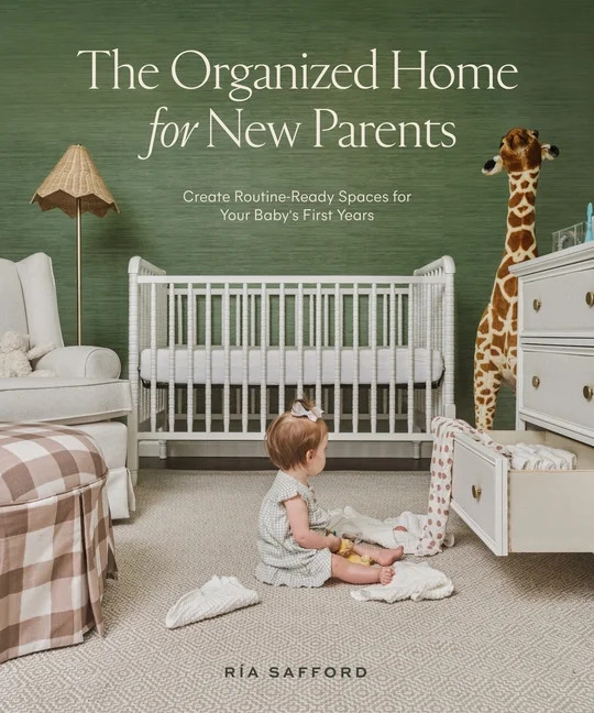 The Organized Home for New Parents : Create Routine-Ready Spaces for Your Baby's First Years (Har... | Walmart (US)