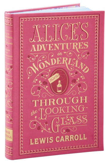 Alice's Adventures in Wonderland and Through the Looking-Glass (Barnes & Noble Collectible Editio... | Barnes & Noble