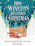 How Winston Delivered Christmas: A Christmas Story in Twenty-Four-and-a-Half Chapters | Amazon (US)
