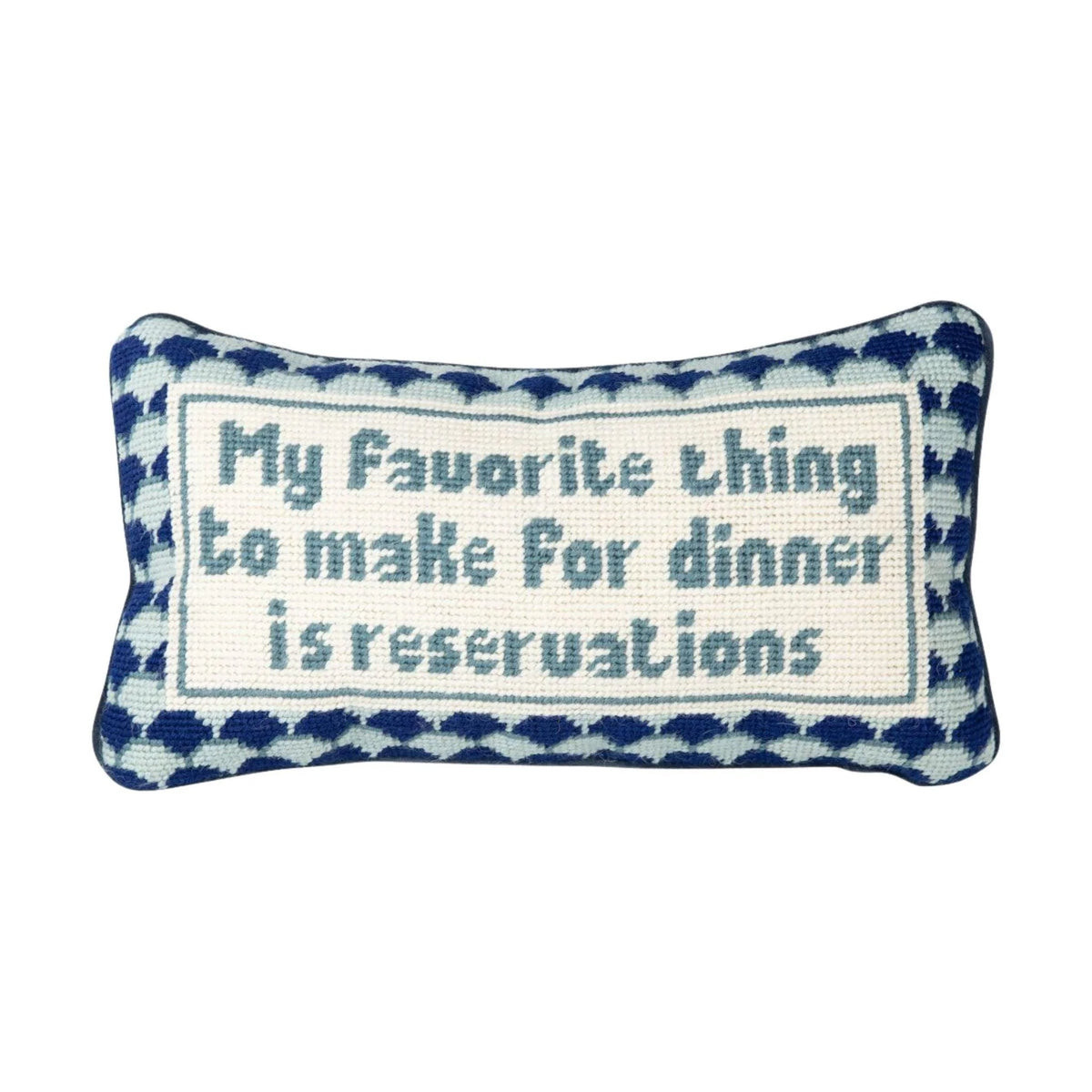 Dinner Reservations Quote Needlepoint Pillow | The Well Appointed House, LLC