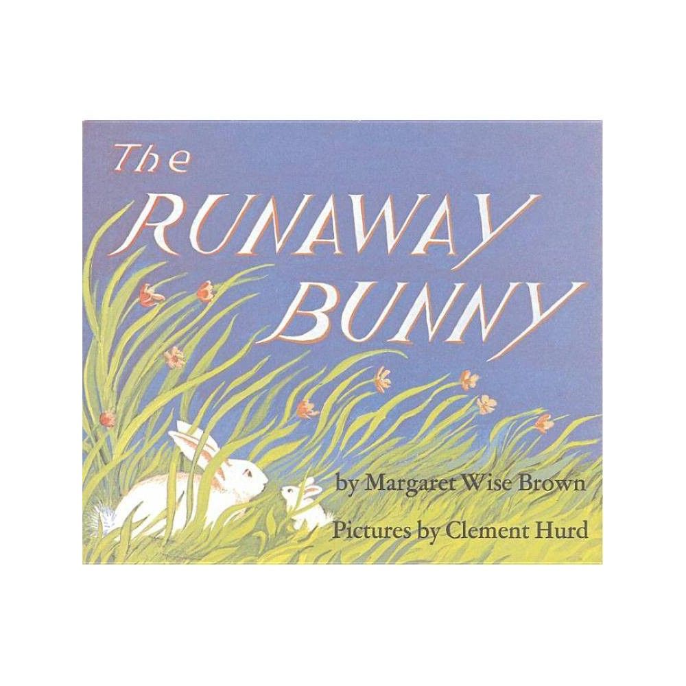The Runaway Bunny - by Margaret Wise Brown (Hardcover) | Target