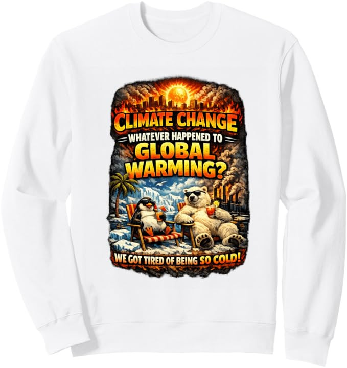 Climate Change Funny Graphic Global Warming Humor Sweatshirt | Amazon (US)