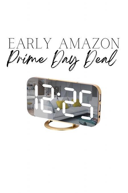 Early Amazon Prime Day deal. Digital alarm clock. 

#LTKsalealert #LTKhome #LTKxPrimeDay