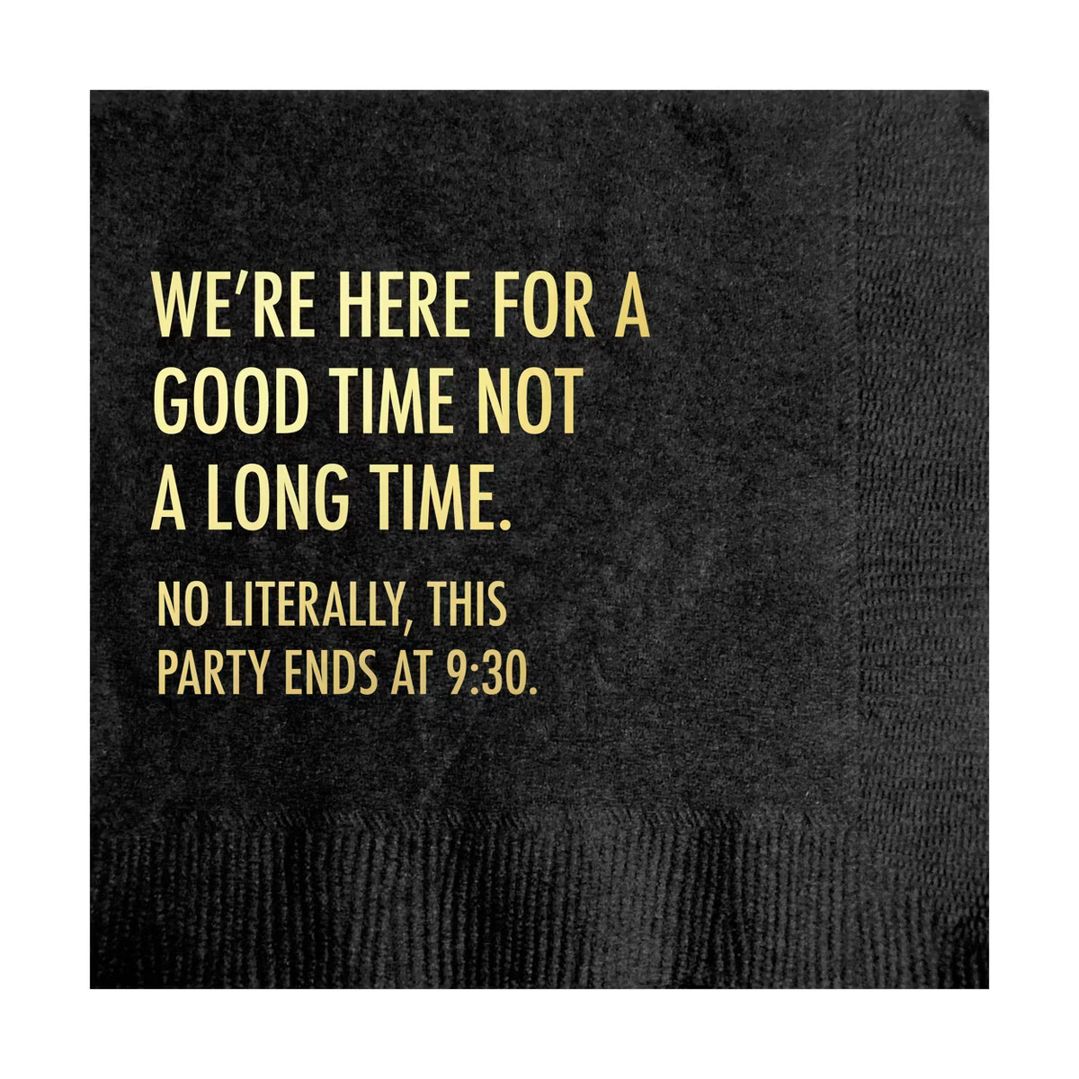 Pretty Alright Goods 20ct 'We're Here for a Good Time Not A Long Time' Cocktail Napkins | Target
