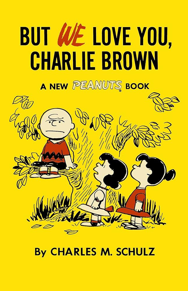 But We Love You, Charlie Brown: A New Peanuts Book | Amazon (US)