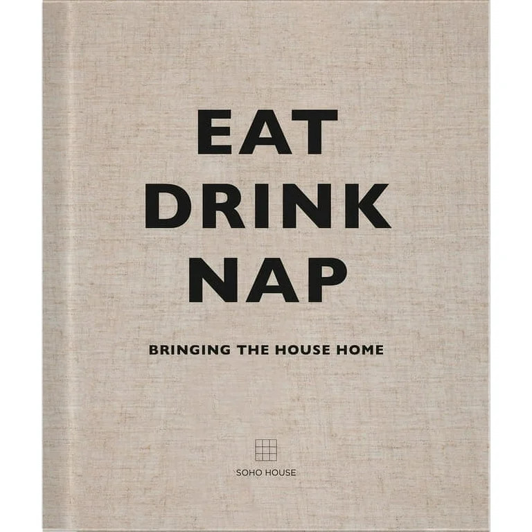Eat, Drink, Nap: Bringing the House Home, (Hardcover) | Walmart (US)
