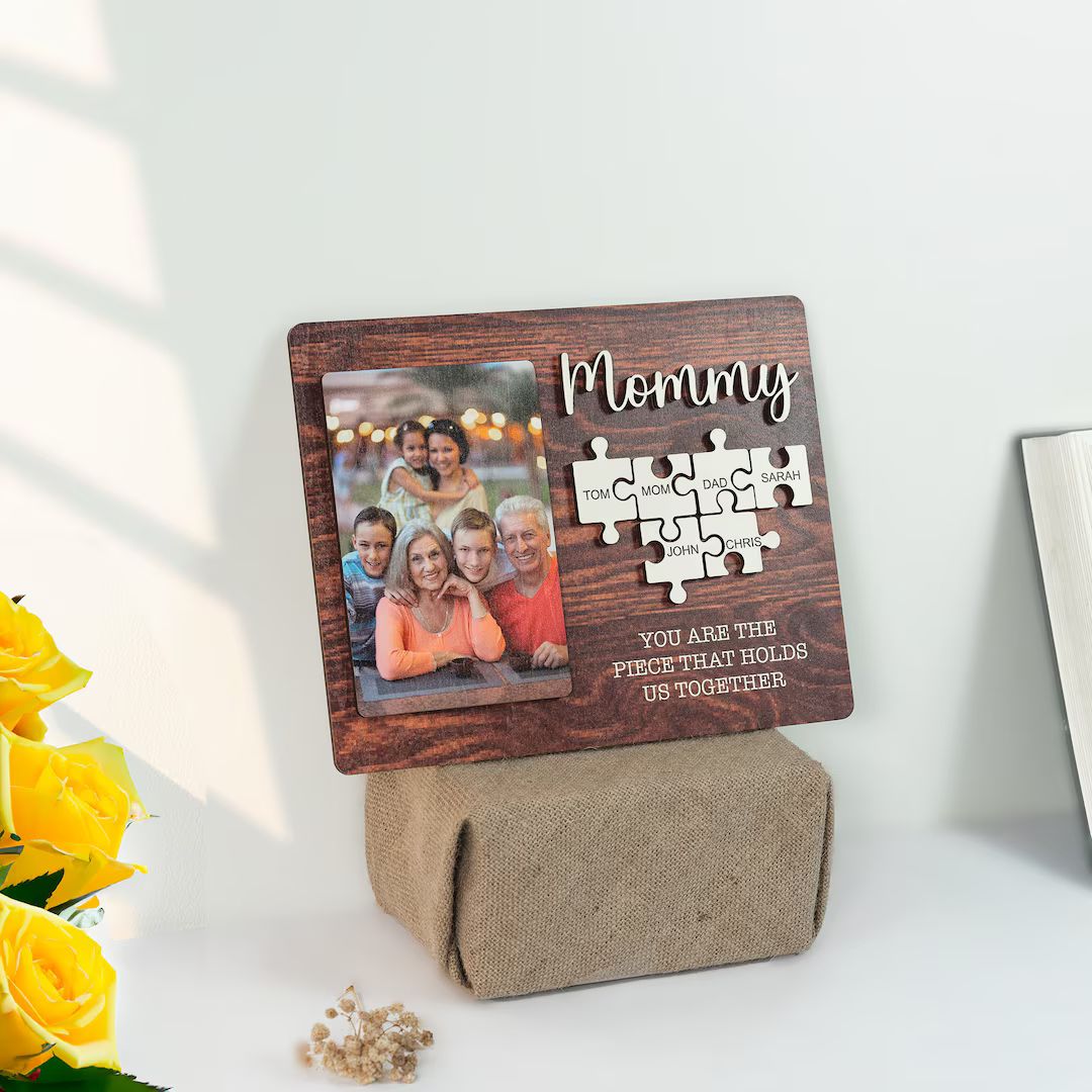 Photo Puzzle Mom Sign, Mothers Day Gift, You Are the Piece That Holds Us Together, Mothers Day Gi... | Etsy (US)