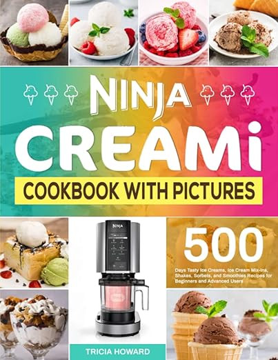 Ninja CREAMi Cookbook with Pictures: 500 Days Tasty Ice Creams, Ice Cream Mix-Ins, Shakes, Sorbet... | Amazon (US)