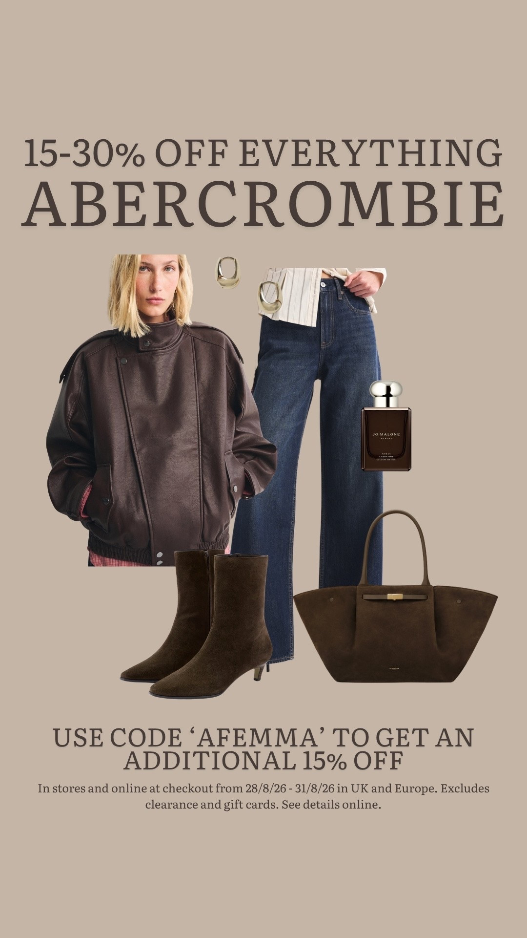 Abercrombie 15-30% off everything 🤍 use code ‘AFEMMA’ for an additional 15% off everything ✨ 

In stores and online at checkout from 28/8/26 - 31/8/26 in UK and Europe. Excludes clearance and gift cards. See details online.

#LTKstyletip #LTKsale #LTKautumn
