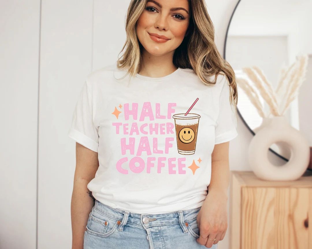 Half Teacher Half Coffee Shirt Cute Teacher Shirt Retro - Etsy | Etsy (US)