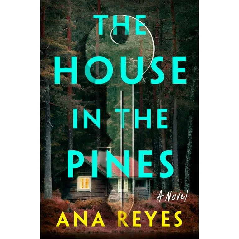 The House in the Pines : Reese's Book Club (A Novel) (Hardcover) | Walmart (US)