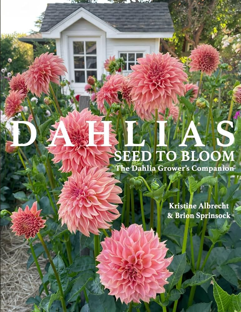 DAHLIAS: Seed to Bloom: The Dahlia Grower's Companion | Amazon (US)