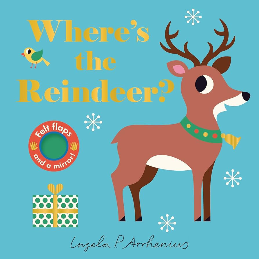 Where's the Reindeer?: (An Interactive, Sensory Lift-the-Flap Book with Felt Flaps and a Mirror f... | Amazon (US)