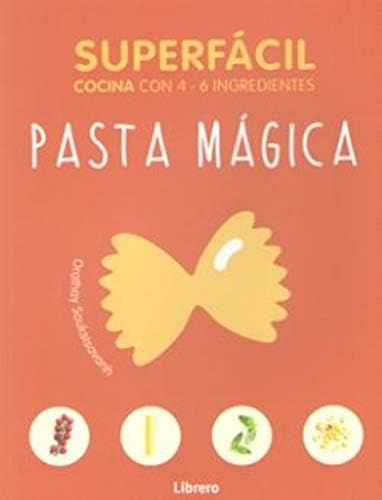 SUPERFACIL PASTA MAGICA: COCINA CON 3-6 INGREDIENTES | Amazon (US)
