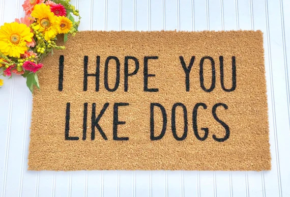 I Hope You Like Dogs Doormat - Funny Doormat - Dog Doormat - Unique Doormat - Wedding Gift - Hous... | Etsy (US)