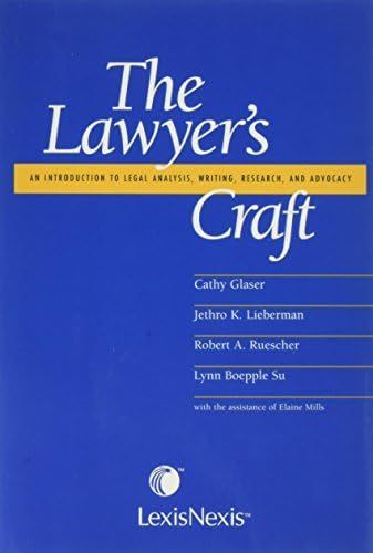 The Lawyer's Craft: An Introduction to Legal Analysis, Writing, Research, and Advocacy | Amazon (US)