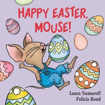 Happy Easter, Mouse! (If You Give?) by Laura Joffe Numeroff (Board Book) | Target