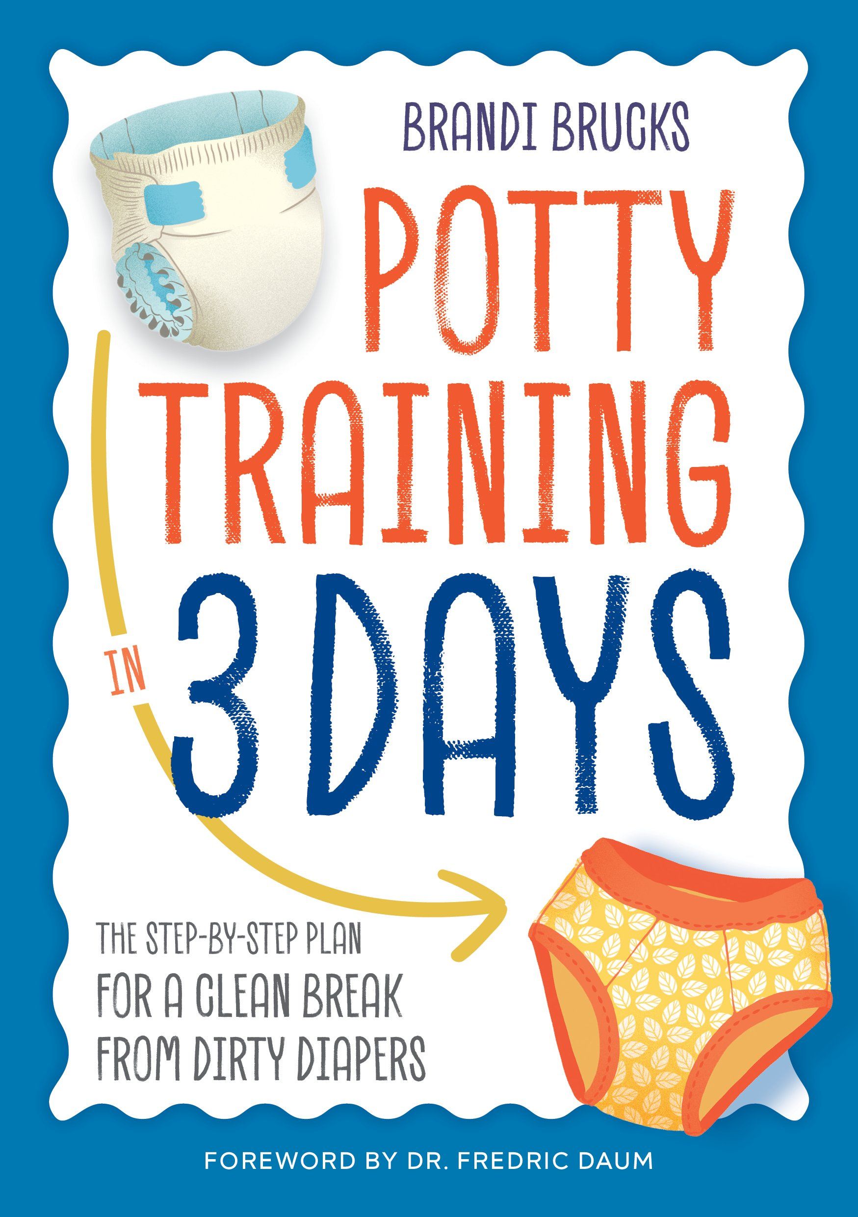 Potty Training in 3 Days: The Step-by-Step Plan for a Clean Break from Dirty Diapers: Brucks, Bra... | Amazon (US)