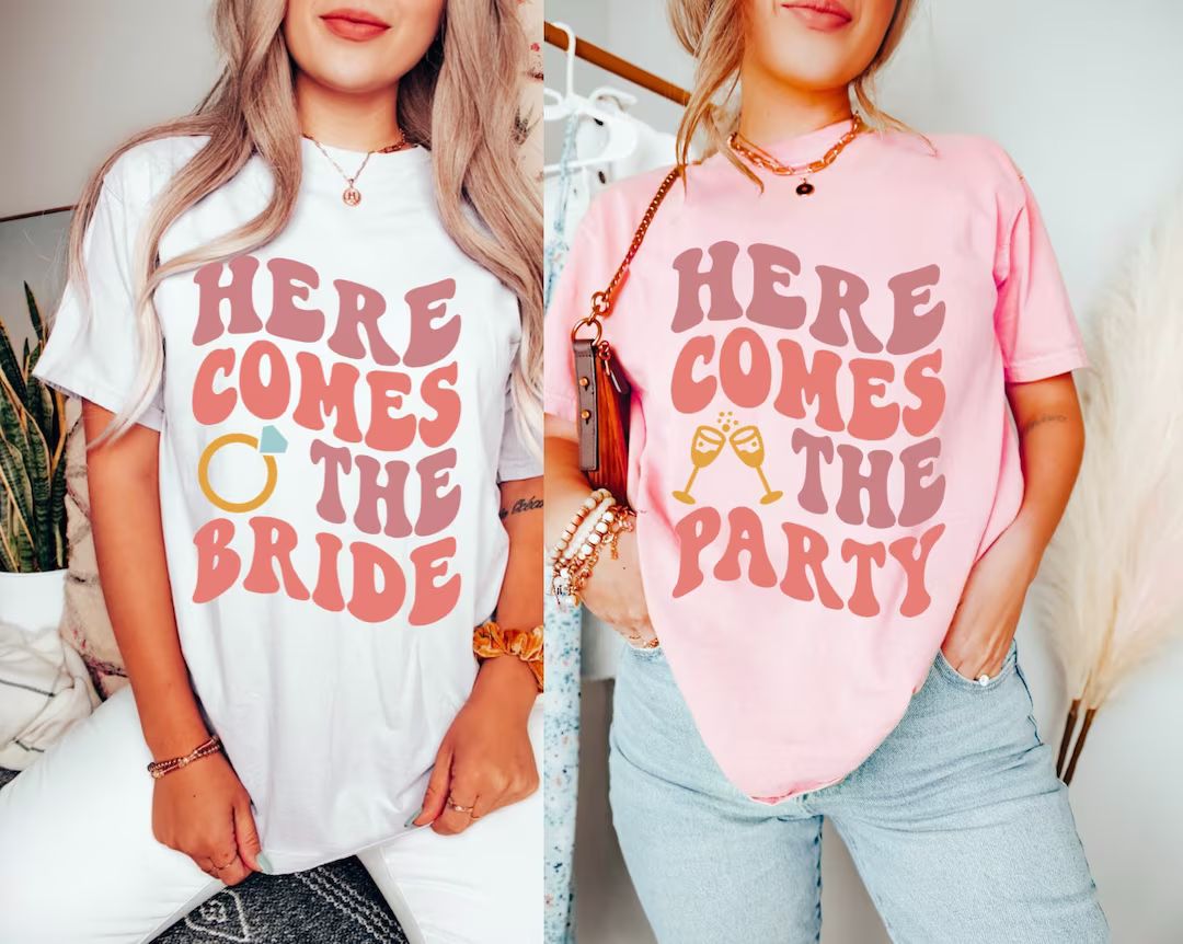 Bachelorette Party Shirts for the Bride, Bridesmaid Gifts, Here comes the Party Tees, Group Party... | Etsy (US)