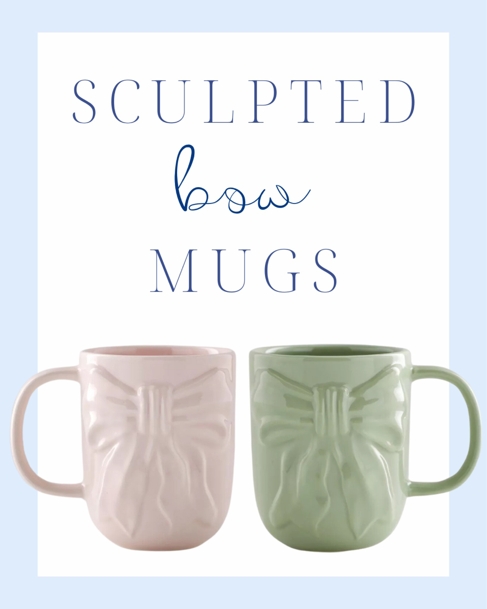 sculpted bow mugs

coffee, tea, cup, drink, morning, bows, pink, green, preppy

#LTKHome
