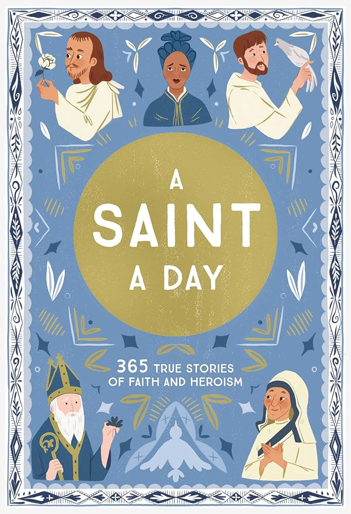 A Saint a Day: A 365-Day Devotional Featuring Christian Saints (True Stories of Faith) | Amazon (US)