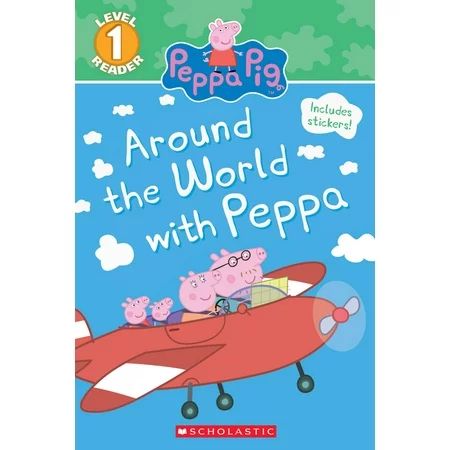 Scholastic Reader: Level 1: Around the World with Peppa (Paperback) | Walmart (US)