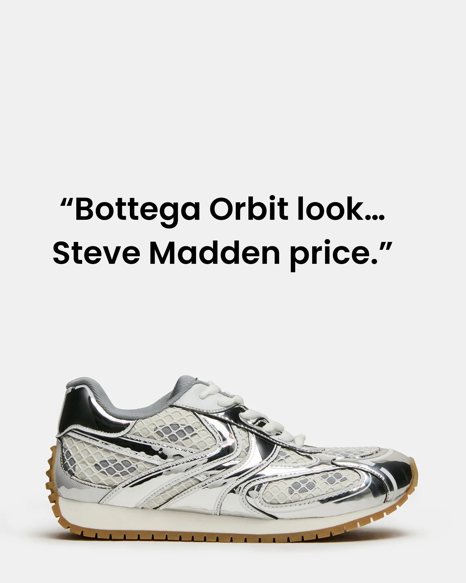 Bottega Orbit look on a Steve Madden budget. These metallic mesh runners give you the same futuristic 90s‑inspired vibe—without the four‑figure price tag. I’m in the silver and green colorways styled with off‑duty denim and a trench for that elevated streetwear feel. 

Shop the splurge vs save edit below.

#LTKshoecrush #LTKunder100 #LTKstyletip

#LTKNYFW #LTKActive #LTKootd