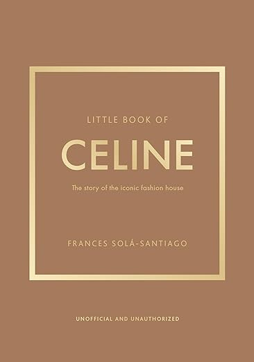 Little Book of Celine: The story of the iconic fashion house (Little Books of Fashion) | Amazon (US)