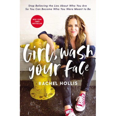 Girl, Wash Your Face: Stop Believing the Lies about Who You Are So You Can Become Who You Were Meant | Walmart (US)