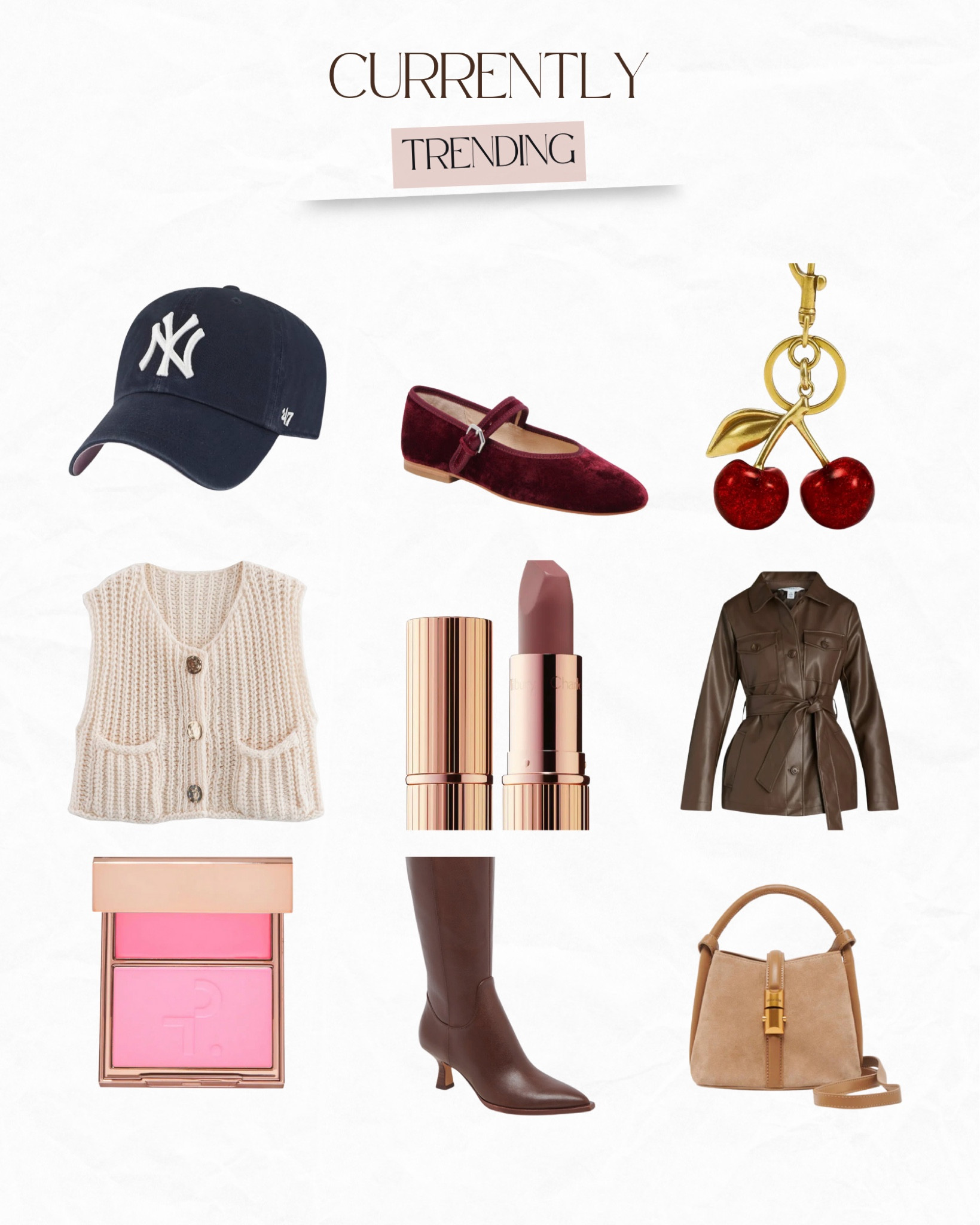 Currently trending. Baseball cap. New York. Yankees. Velvet. Mary Jane. Bag charm. Cherry. Sweater vest. Lipstick. Charlotte tilbury. Pillow talk. Faux leather jacket. Patrick ta. Blush. Beauty. Makeup. Boots. Handbag. Purse  

#LTKSeasonal #LTKFindsUnder100 #LTKStyleTip