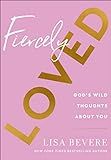 Fiercely Loved: God's Wild Thoughts about You     Hardcover – May 3, 2022 | Amazon (US)