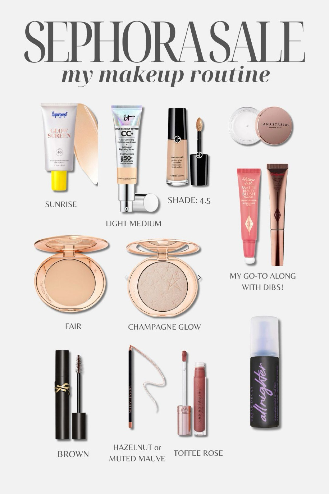 Sephora makeup faves! Use code YAYSAVE! Shades:
Glow screen in sunrise, cc cream in light medium, concealer in 4.5, setting powder in fair, highlighter in champagne glow, brown mascara, liner in hazelnut or muted mauve, toffee rose,

#LTKbeauty #LTKxSephora