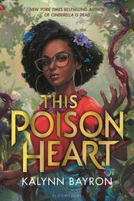 This Poison Heart Kalynn Bayron Author | Barnes & Noble